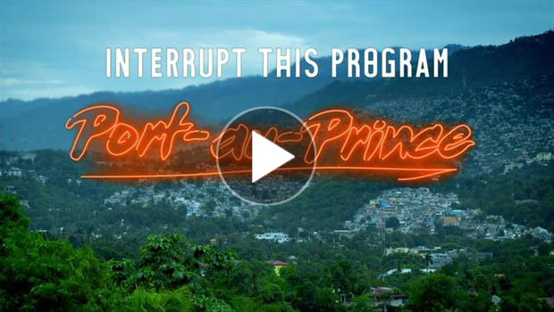 Interrupt This Program – Port-Au-Prince: Art As Rebirth